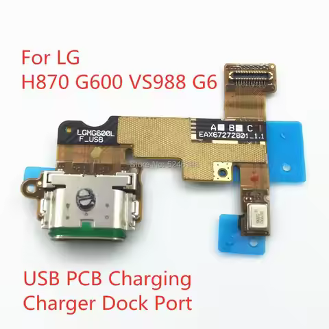 1pcs USB Charging Charger Dock Port Connector Flex Cable For For LG G6 G600 H870 H871 H872T LS993 VS
