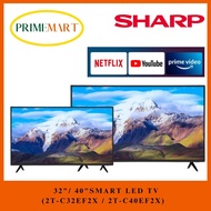 SHARP FRAMELESS LED SMART TV : 32": 2T-C32EF2X / 40": 2T-C40EF2X  - 3 YEARS WARRANTY