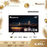 Aconatic ทีวี 40 นิ้ว LED FHD Netflix TV รุ่น 40HS410AN Smart TV (Netflix v5.3) สมาร์ททีวี (รับประกั