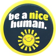 Be A Nice Human Novelty Buttons, Positive Quote and Encouraging Accessory, Pins for Teachers and Cus