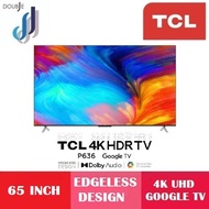 TCL 65 INCH 4K HDR Google TV 65P636