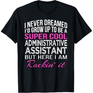 Administrative Assistant Funny Gift Admin Day Tee T-Shirt