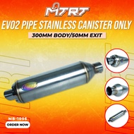 EVO2 PIPE STAINLESS  MTRT CANISTER ONLY