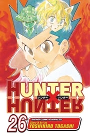 Hunter x Hunter, Vol. 26 Yoshihiro Togashi