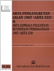 Akta Pengangkutan Jalan 1987 (Akta 333) & Akta Lembaga Pelesenan Kenderaan Perdagangan 1987 (Akta 33