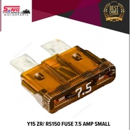 Y15 ZR/ RS150 FUSE 7.5 AMP SMALL