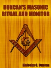 Duncan's Masonic Ritual And Monitor Malcolm C. Duncan