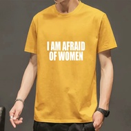 Men's Casual T-Shirt I AM AFRAID OF WOMEN Printed Short Sleeve Tee Shirts for Summer Fashion Top Clo