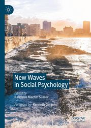New Waves in Social Psychology Raudelio Machin Suarez