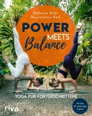 Power meets Balance - Yoga für Fortgeschrittene Maximilian Kert