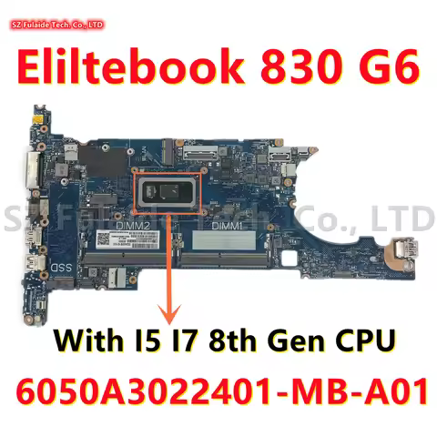 6050A3022401-MB-A01 For HP Eliltebook 830 G6 Laptop Motherboard With I5 I7 8th Gen CPU L60635-601 L6
