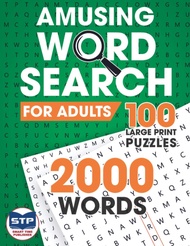 Amusing Word Search for Adults: 100 Large Print Puzzles Amusing Word Search for Adults: 100 Large Pr