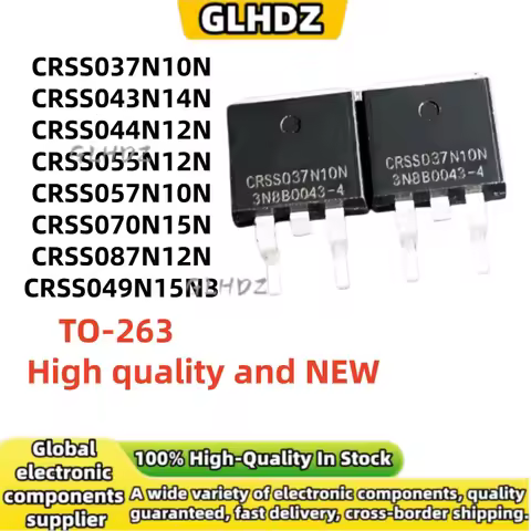 TO-263 10PCS CRSS037N10N CRSS043N14N CRSS044N12N CRSS055N12N CRSS057N10N CRSS070N15N CRSS087N12N CRS