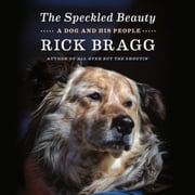 The Speckled Beauty Rick Bragg