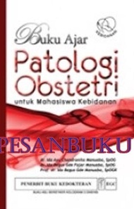 Buku Ajar Patologi Obstetri Untuk Mahasiswa Kebidanan