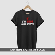 Liverpool I'M REDS NOT DEVIL T-SHIRT 2XL 3XL 4XL 5XL JUMBO FOOTBALL KAOS / BIG SIZE FOOTBALL KAOS