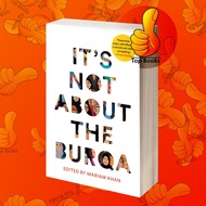 It's Not About the Burqa Mariam Khan