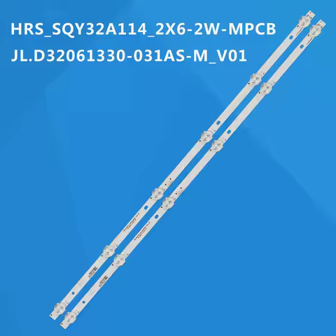 LED TV Backlight Strip HRS SQY32A114 2X6 2W MCPCB JL D32061330 031AS M V02 For ECON EX 32HT002B V1T0