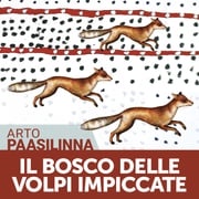 Il bosco delle volpi impiccate Arto Paasilinna