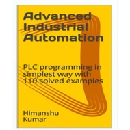 Advanced Industrial Automation book: PLC programming in simplest