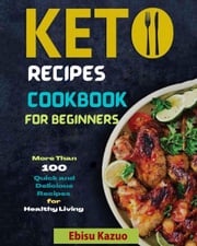 Keto Recipes Cookbook for Beginners Ebisu Kazuo