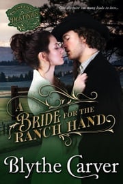 A Bride for the Ranch Hand Blythe Carver