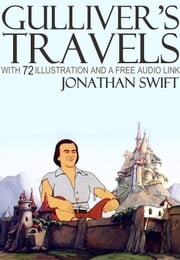 Gulliver’s Travels: With 78 Illustrations and a Free Audio Link. Jonathan Swift