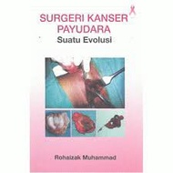 Surgeri Kanser Payudara: Suatu Evolusi