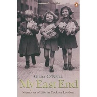 [100% Original Books] - My East End : Memories of Life in Cockney Lond by Gilda O'Neill (UK edition,