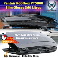 Pentair Roofbox PT5808 Slim Glossy Roof box With Roof Rack (M SIZE 360 Litres ) Myvi Axia Wira Bezza Kenari waja Viva