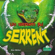 Les serpents qui serrent (Snakes That Squeeze) Alan Walker