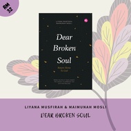 Dear Broken Soul, Return Home to God by Liyana Musfirah & Maimunah Mosli
