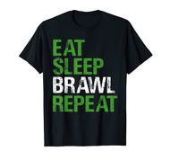 Eat, Sleep, Brawl, Repeat For the Best Star Brawler! T-Shirt