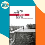 [100% Original Books] - Flying over 96th Street - Memoir of an East Harl by Thomas L. Webber (US edi