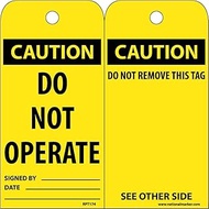NMC RPT174 Accident Prevention Tag, "CAUTION DO NOT OPERATE", 3" Width x 6" Height, Unrippable Vinyl