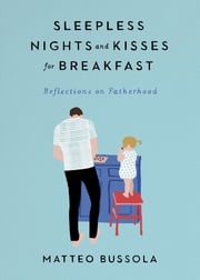 Sleepless Nights and Kisses for Breakfast Matteo Bussola