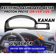 🔥Ready Stock🔥 UV BLACK Proton PREVE Suprima 2012-2019 Casing Dashboard METER Driver Side Refitting K