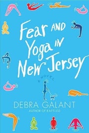 Fear and Yoga in New Jersey Debra Galant