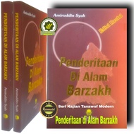Buku PENDERITAAN (Manusia) di ALAM BARZAKH Kondisi & Pengetahuan Tentang Alam Barzah Alam Ruh Alam K