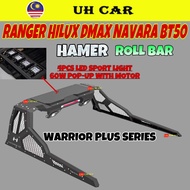 (HAMER WARRIOR PLUS SERIES) Ranger Hilux Dmax Navara Bt50 Roll Bar Rollbar Sportbar With Sportlight 