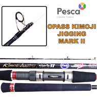 PESCA - Opass Kimoji Jigging Mark II Spinning Rod 5'1, 6'0, 6'3 PE 1-3/2-4/3-6 Fishing Rod Joran Man