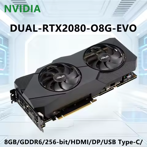 RTX 2080 8GB GPU NVIDIA ASUS DUAL-RTX2080-O8G-EVO Desktop graphics card Support GDDR6 256bit HDMI US