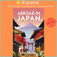 Abroad in Japan - The No. 1 Sunday Times Bestseller by Chris Broad (UK edition, paperback)