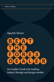 Beat the Forex Dealer Agustin Silvani