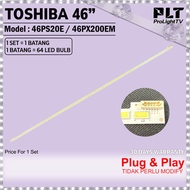 TOSHIBA 46 Inch 46PS20E / 46PX200EM LED Backlight TV / Lampu TV (64 LED)