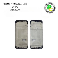 OPPO A31 2020 LCD Stand Frame