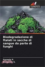 Biodegradazione di ftalati in sacche di sangue da parte di funghi