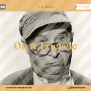On a Tricycle (Unabridged) H. G. Wells