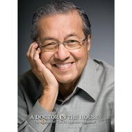 A Doctor in the House : The Memoirs of Tun Dr Mahathir Mohamad