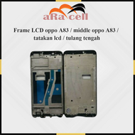 Frame LCD oppo A83 / middle oppo A83 / tatakan lcd / tulang tengah
